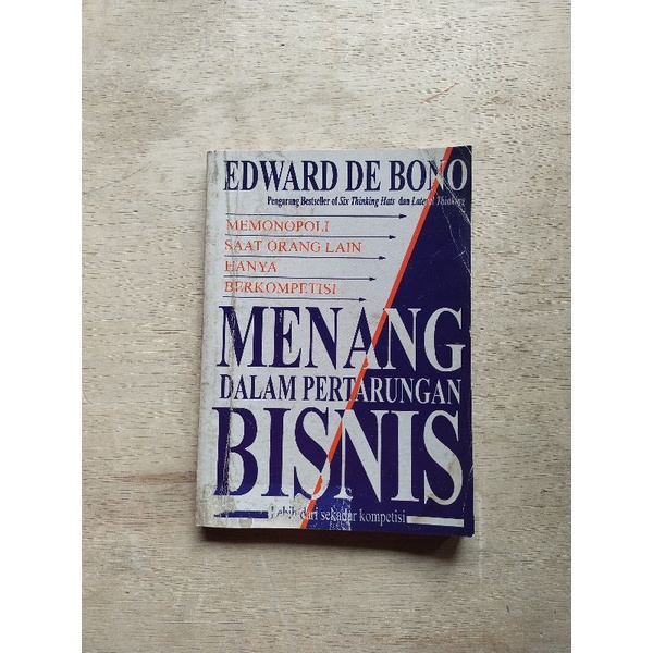 Buku Bisnis, MENANG Dalam Pertarungan BISNIS Karya Edward De Bono