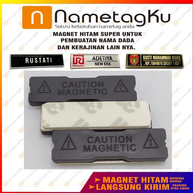 

Magnet Kotak Hitam Nama Dada/ Nametag /Caution Grade Super