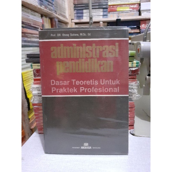 Buku Administrasi Pendidikan by Oteng Sutisna