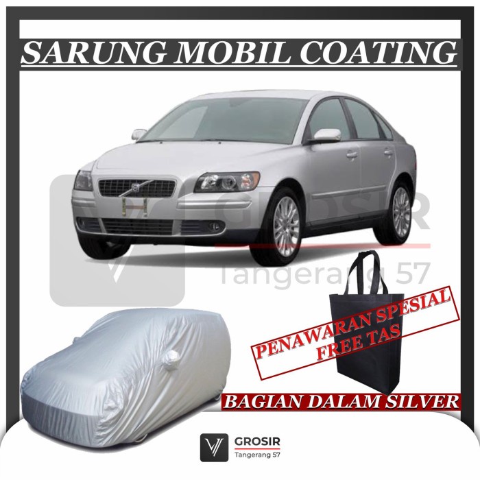 Sarung Mobil Volvo S40 Coating Body Cover Volvo S40 Best