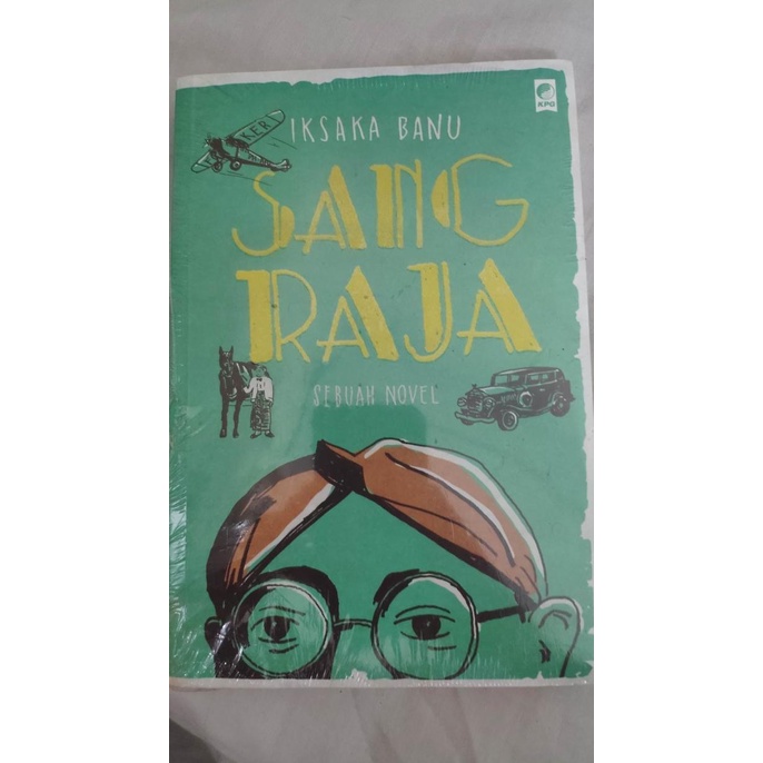 novel sejarah sang raja - iksaka banu