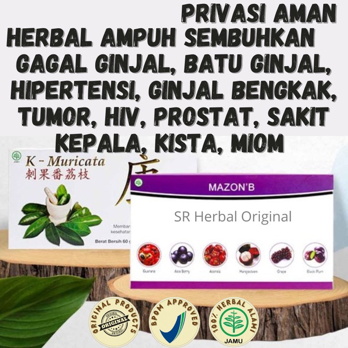 

Obat Herbal Kanker Gagal Ginjal Batu Ginjal Bengkak Mazon B K Muricata