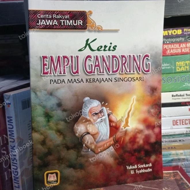 Buku Cerita Rakyat Jawa Timur Keris Empu Gandring Singosari Berkualitas!