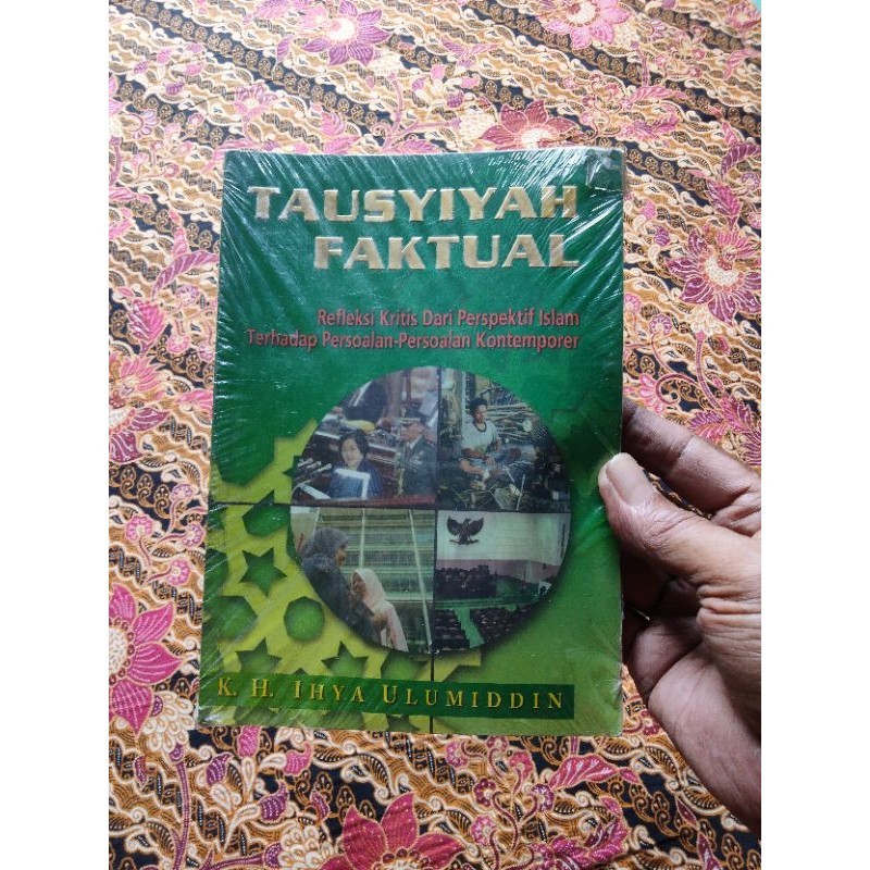 Buku Spritual Islam, TAUSYIYAH  FAKTUAL @Kh. Ihya Ulumuddin