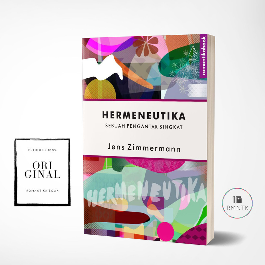 Hermeneutika Sebuah Pengantar Singkat - Jens Zimmermann