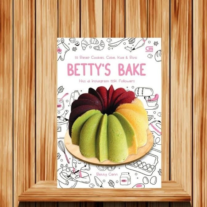 Buku Betty's Bake : 55 Resep Cookies, Cake Kue Dan Roti