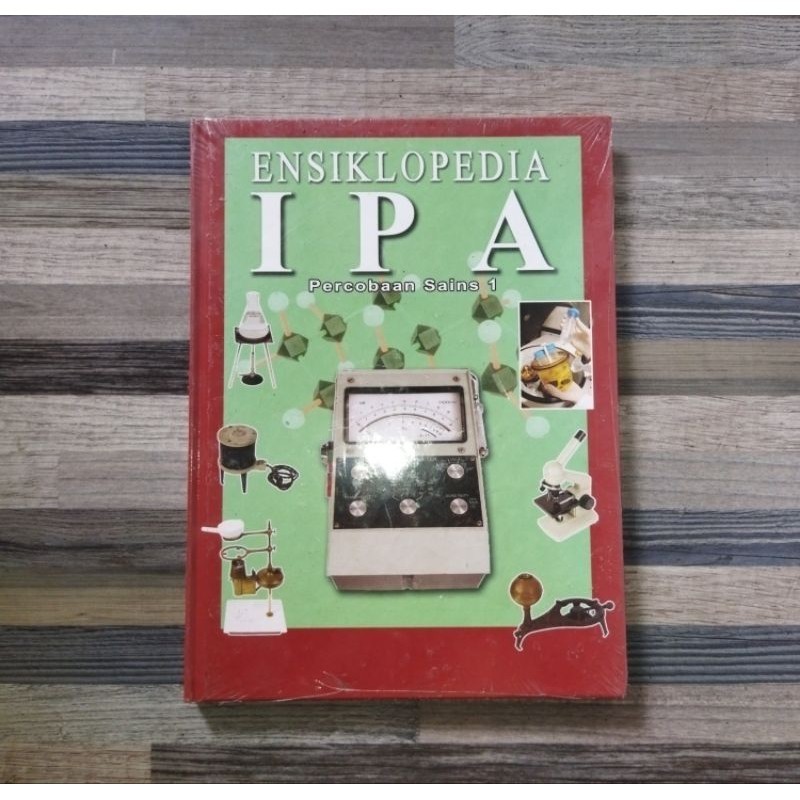 ENSIKLOPEDIA IPA : PERCOBAAN SAINS 1 (SEGEL)