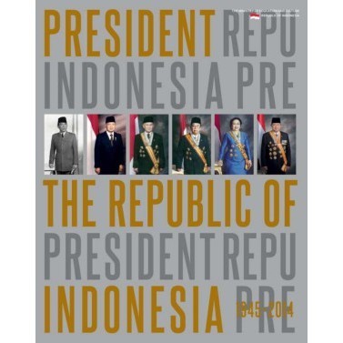 

(PID179) Para Presiden Republik Indonesia (Presidents of the Republic of Indonesia), 1945-2014