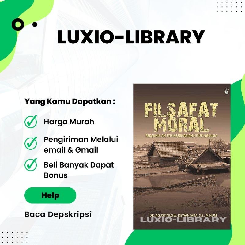 

Filsafat Moral Pergumulan Etis Keseharian Hidup Manusia