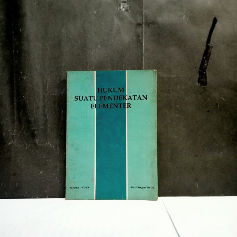 

Buku Hukum Suatu Pendekatan Elementer - Drs. F. Tengker, SH. CN
