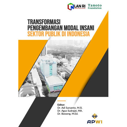 

(PID460) Transformasi Pengembangan Modal Insani Sektor Publik Indonesia