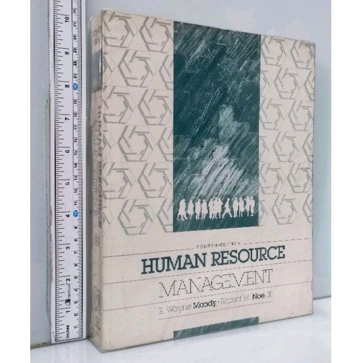HUMAN RESOURCE MANAGEMENT FOURTH EDITION R Wayne Mondy, Robert M Noe
