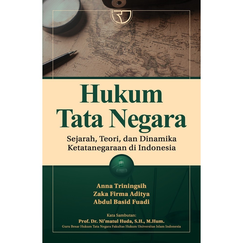 Hukum Tata Negara: Sejarah, Teori, dan Dinamika Ketatanegaraan di Indonesia