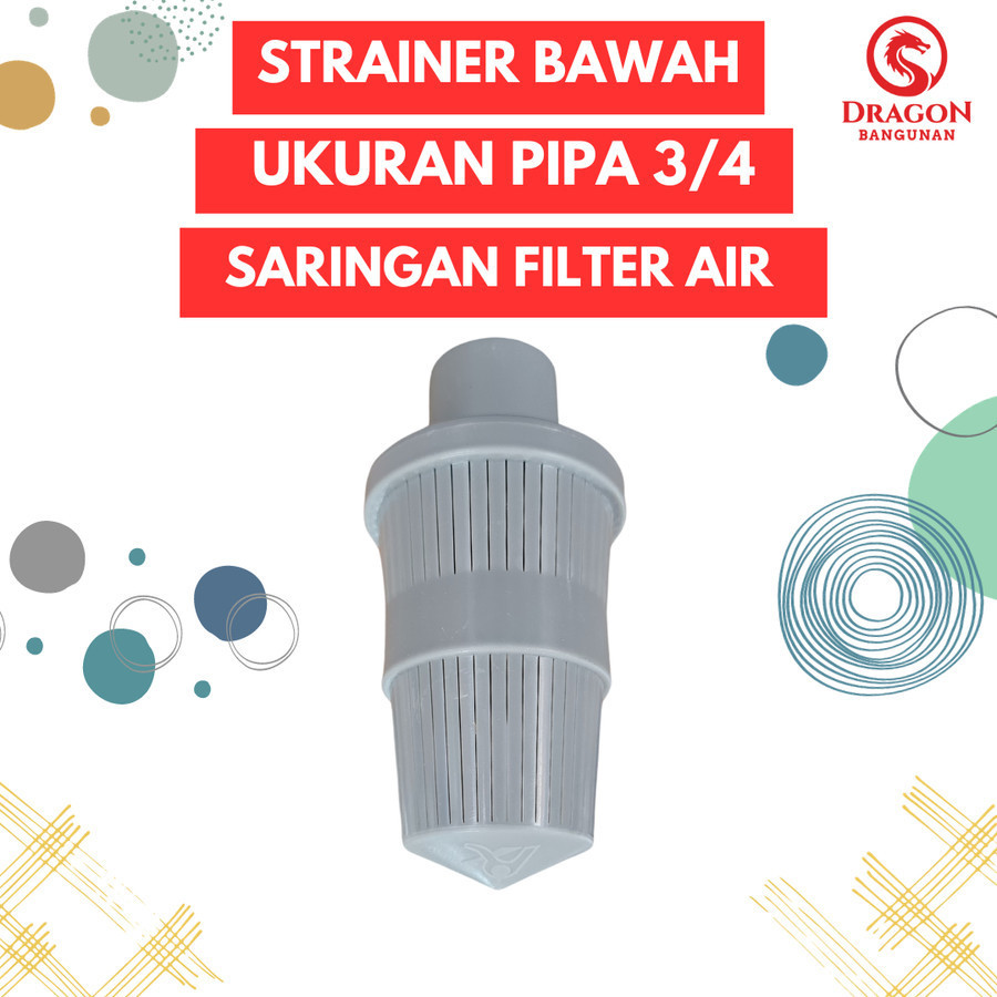 Strainer Bawah / Saringan Bawah Filter Air - Ukuran 3/4