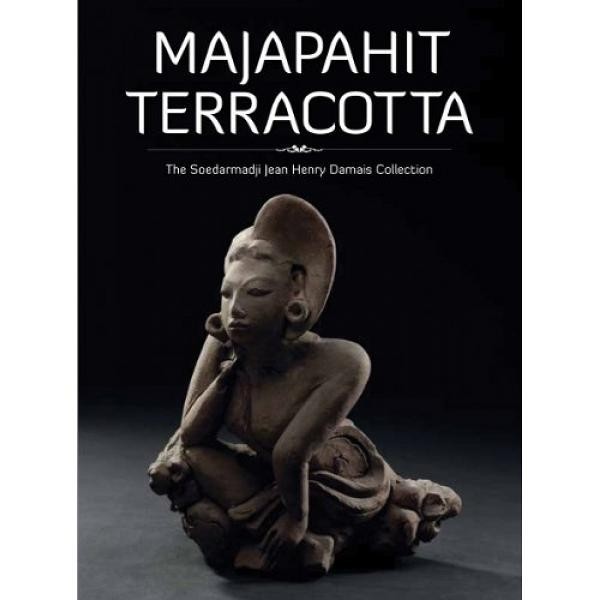 

Majapahit Terracotta: The Soedarmadji Jean Henry Damai - 9789798926297