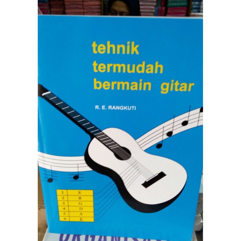 

Buku Tehnik Termudah Bermain Gitar By Re Rangkuti