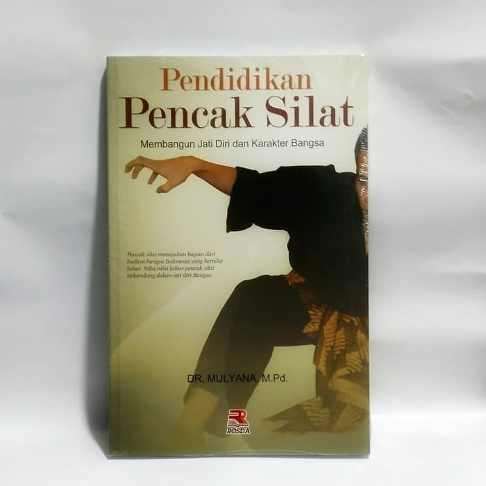 

Buku Pendidikan Pencak Silat Membangun Jati Diri Dan Karakter Bangsa