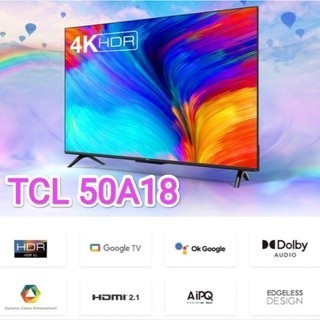 Tcl 50A18 - 50 Inch Google Tv - 4K Uhd - Dolby Audio - Netflix- 50A18