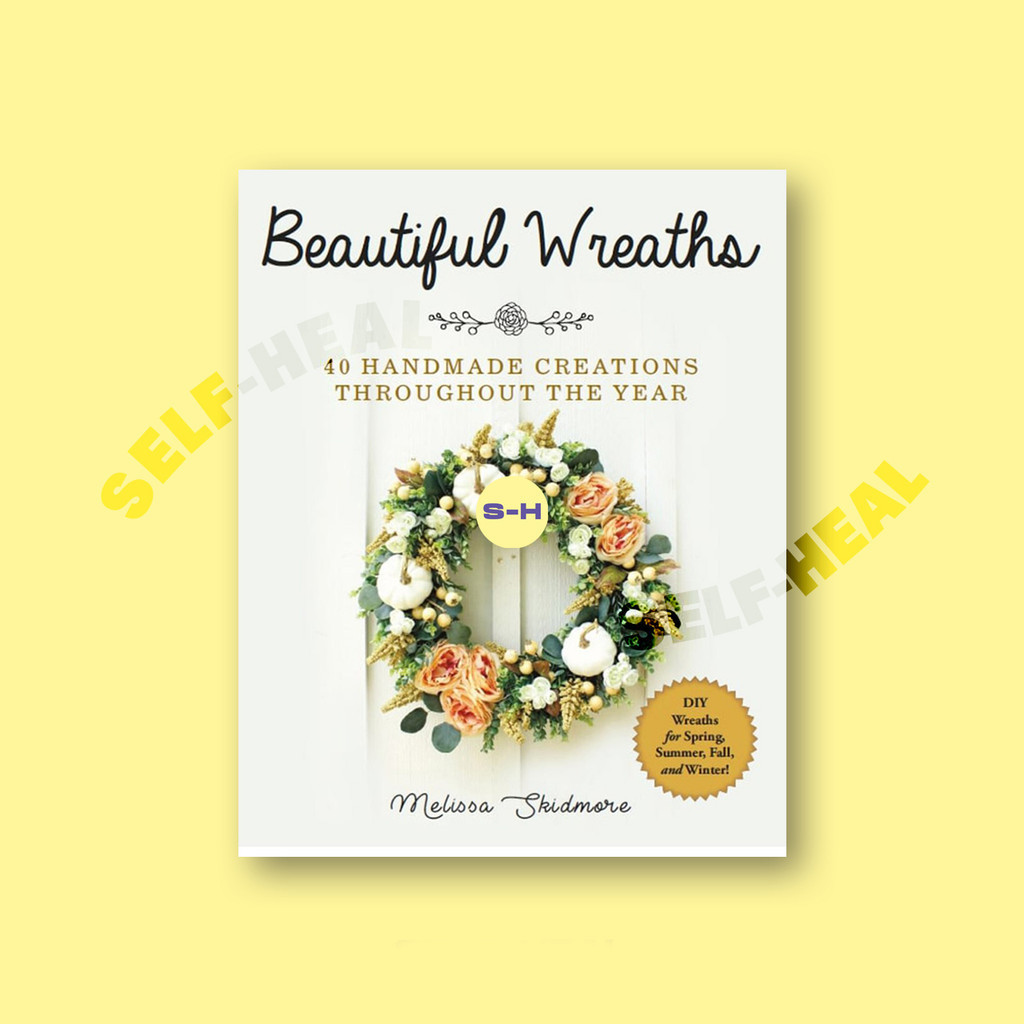 

Beautiful Wreaths - Melissa Skidmore