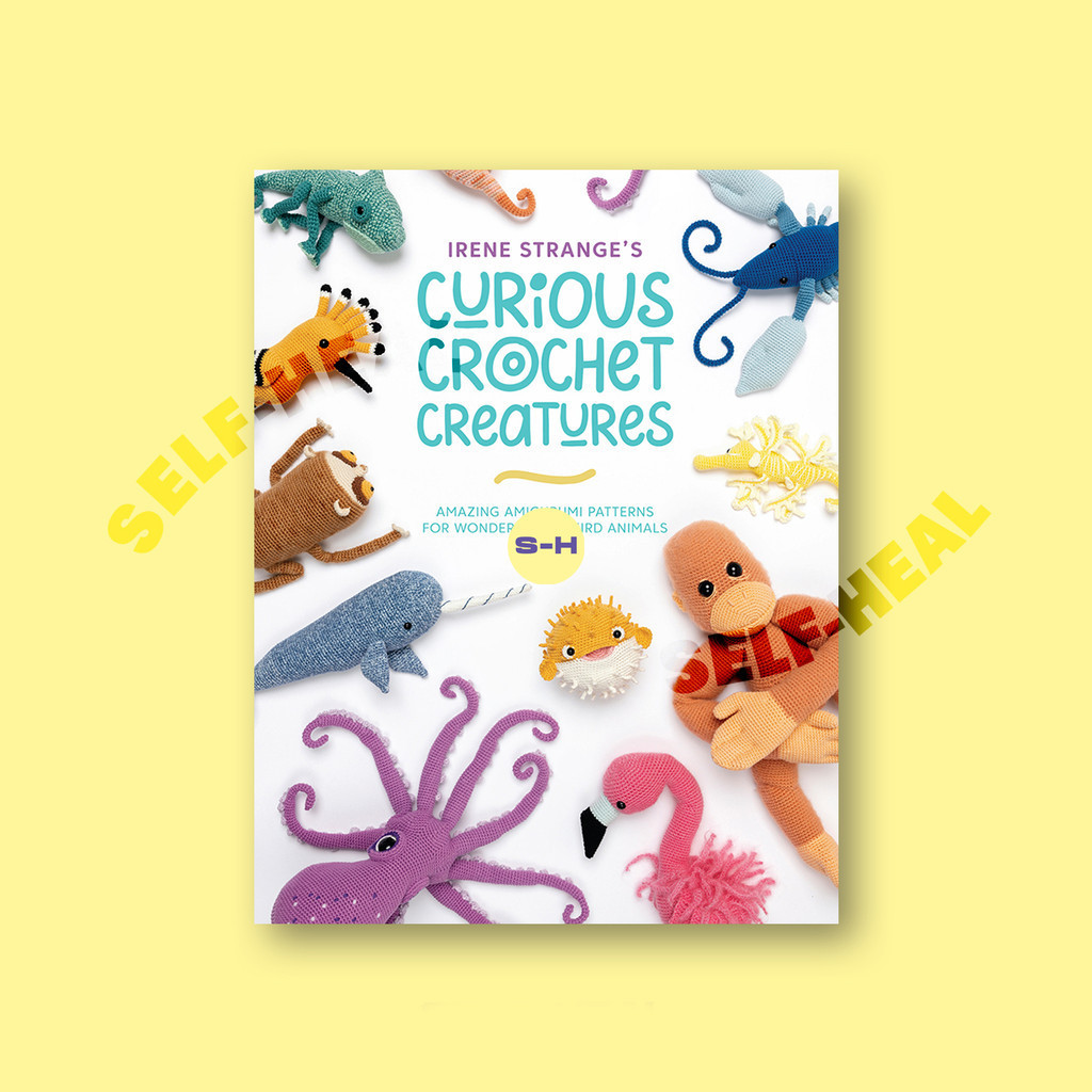 

Irene Strange's Curious Crochet Creatures - Irene Strange