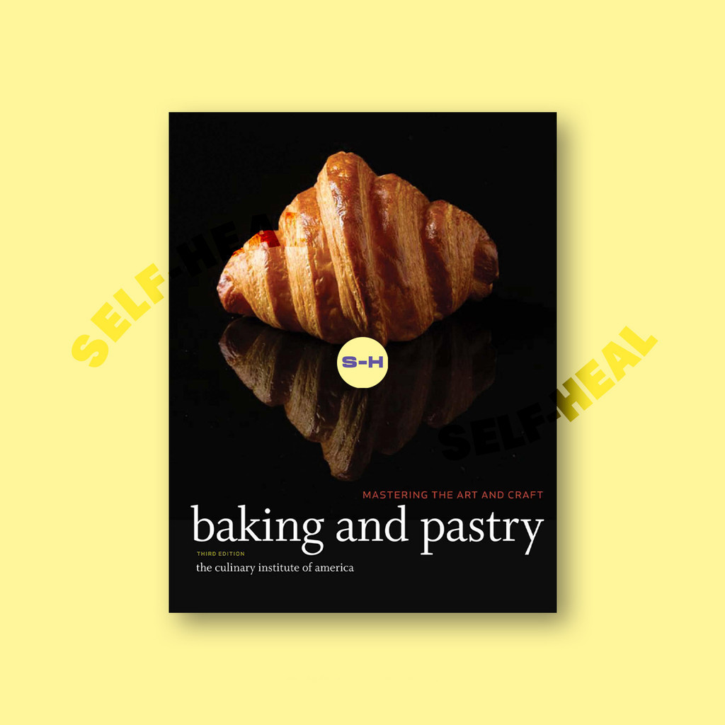 

Mastering The Art and Craft - Baking and P - The Culinary Institute of America