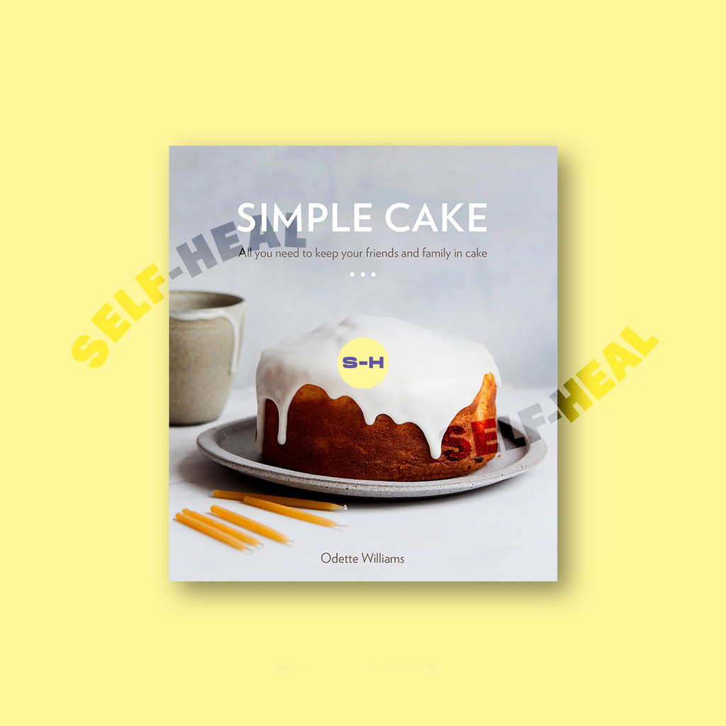 

Simple Cake - All You Need to Keep Your Fri - Odette Williams