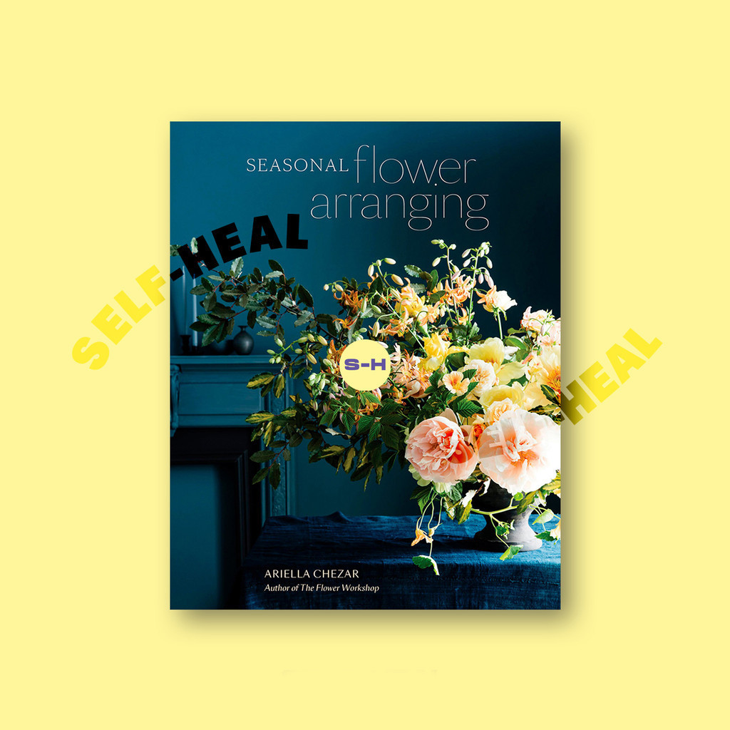 

Seasonal Flower Arranging - Fill Your Home - Ariella Chezar