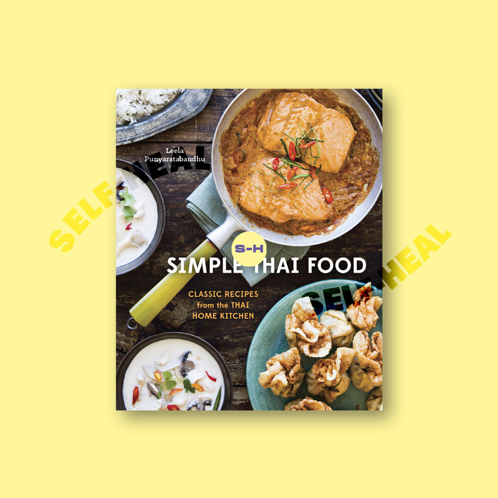 

Simple Thai Food - Classic Recipes from the - Leela Punyaratabandhu