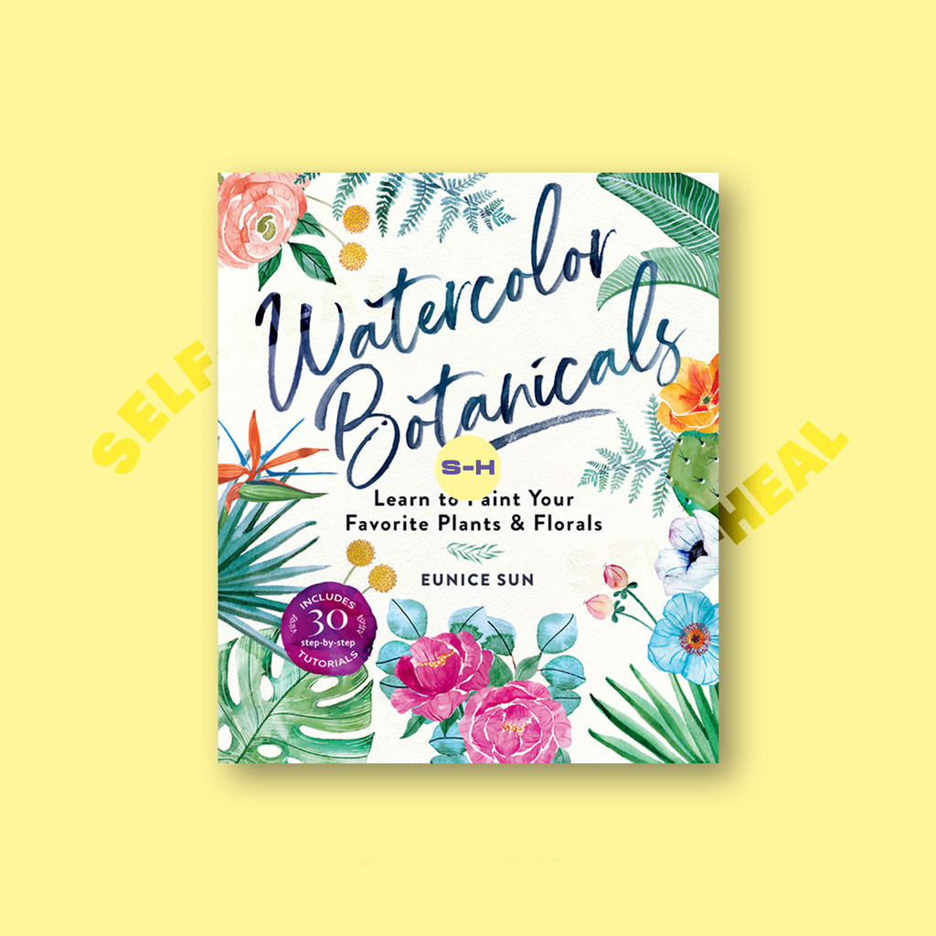 

Watercolor Botanicals - Learn to Paint Your - Eunice Sun