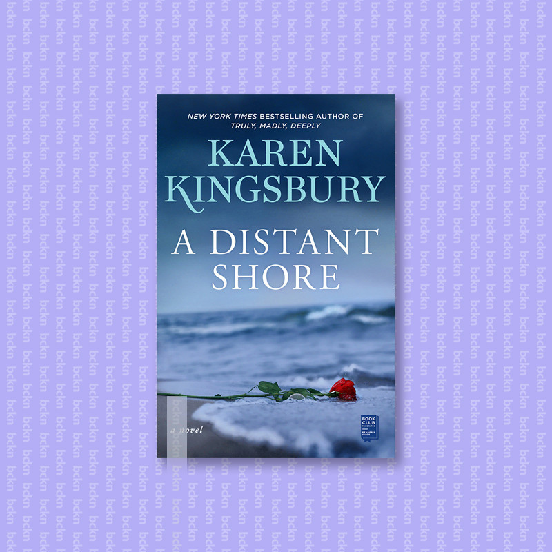 

A Distant Shore - Karen Kingsbury