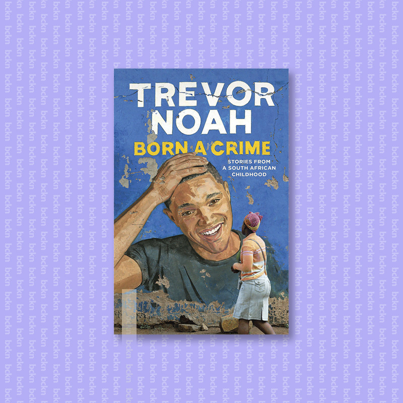 

Born a Crime - Trevor Noah