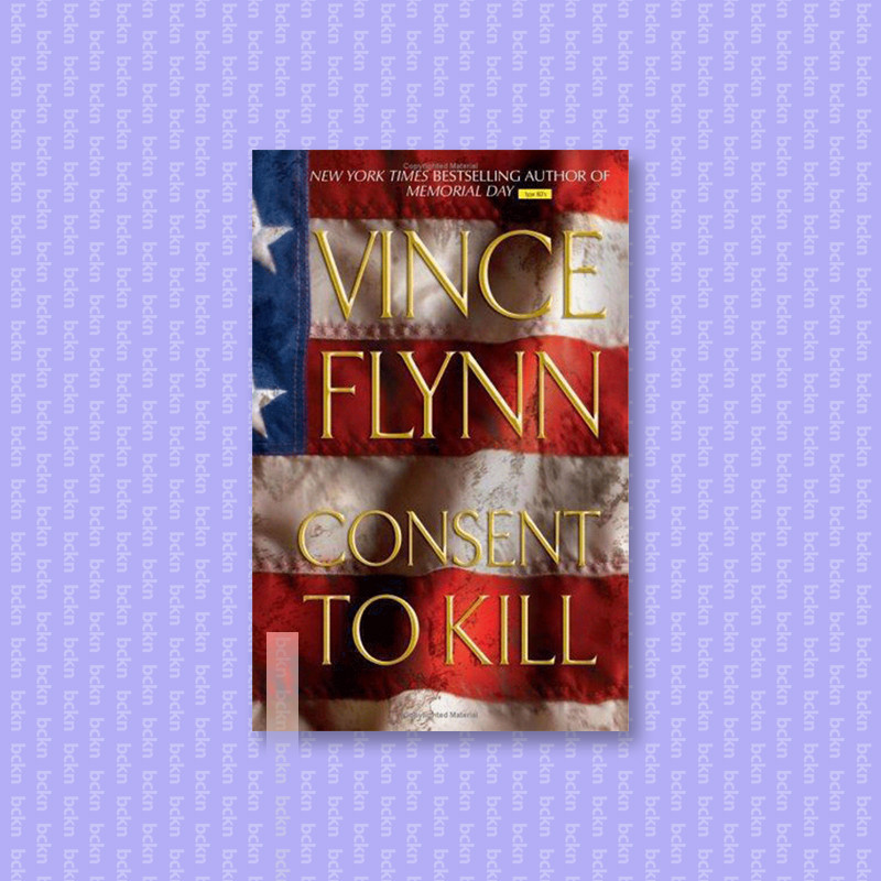 

Consent to Kill - Vince Flynn