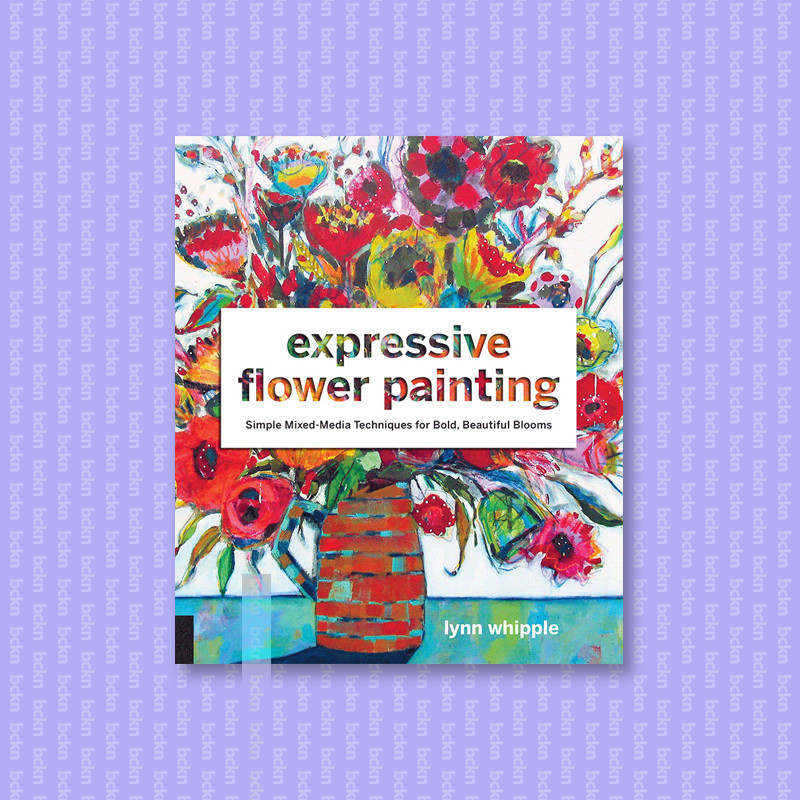 

Expressive Flower Painting - Lynn Whipple