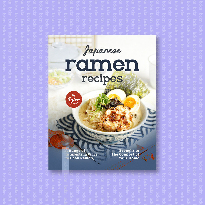 

Japanese Ramen Recipes - A Range of Interes - Tyler Sweet