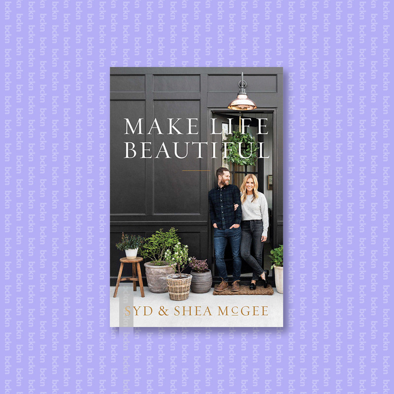 

Make Life Beautiful - Shea Mcgee