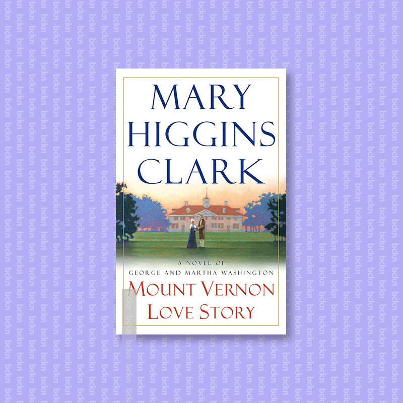 

Mount Vernon Love Story - Mary Higgins Clark