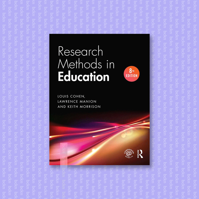 

Research Methods in Education - Louis Cohen