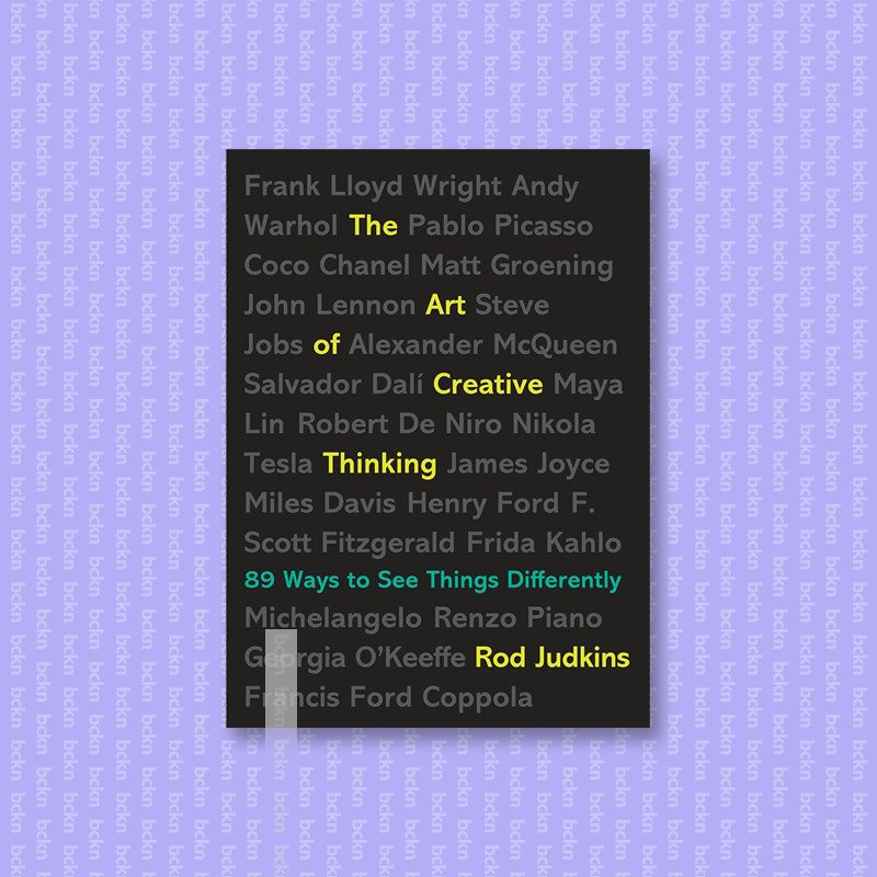 

The Art of Creative Thinking - 89 Ways to S - Rod Judkins