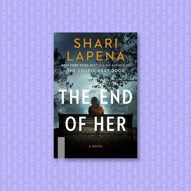 

The End of Her - Shari Lapena