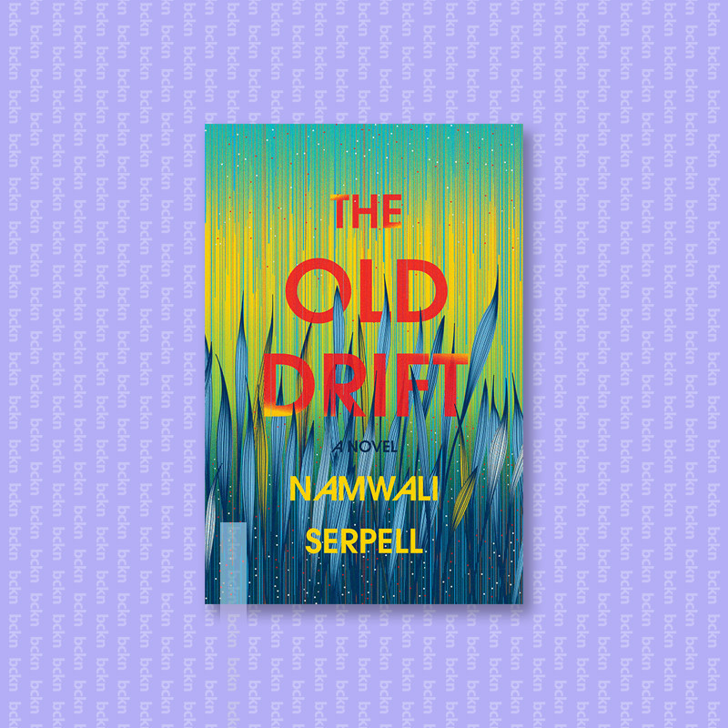 

The Old Drift - Namwali Serpell