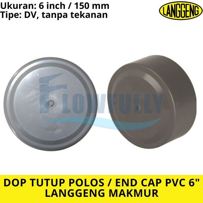 LANGGENG End Cap DV 6 Inch Sambungan Tutup Pipa PVC 6" Dop Paralon 6 Dim