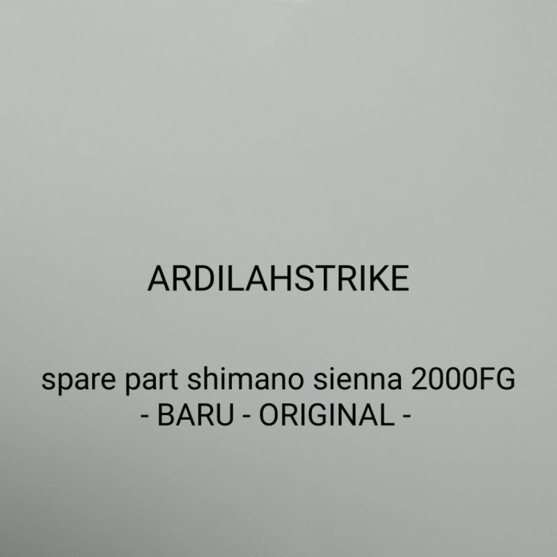 spare part reel shimano sienna 2000FG - BARU - ORIGINAL -