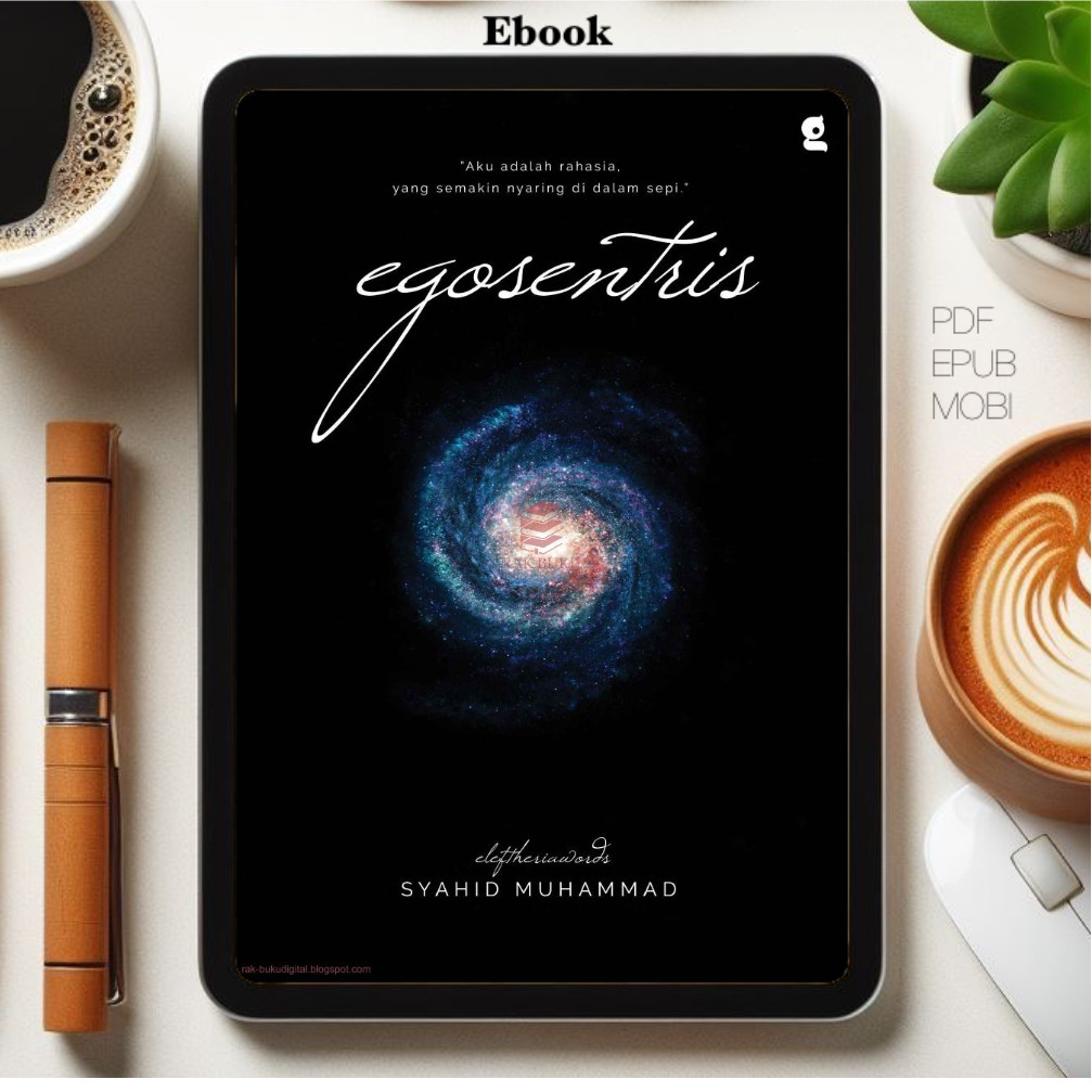 

[ID2598] Egosentris (Syahid Muhammad)