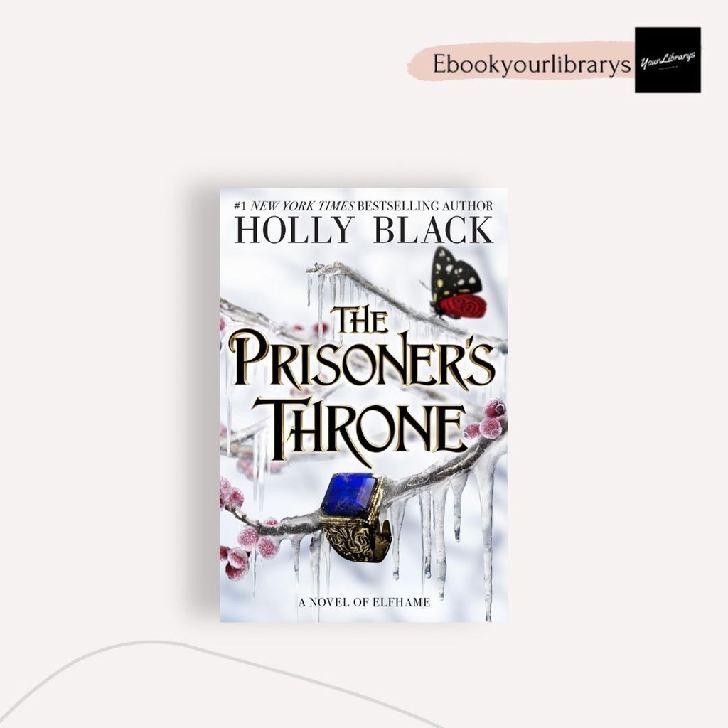 

The Prisoner's Throne ; Holly Black