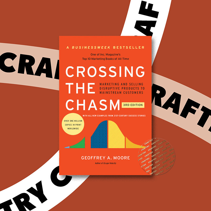 

Crossing the Chasm, 3rd Edition - Marketing - Geoffrey A. Moore