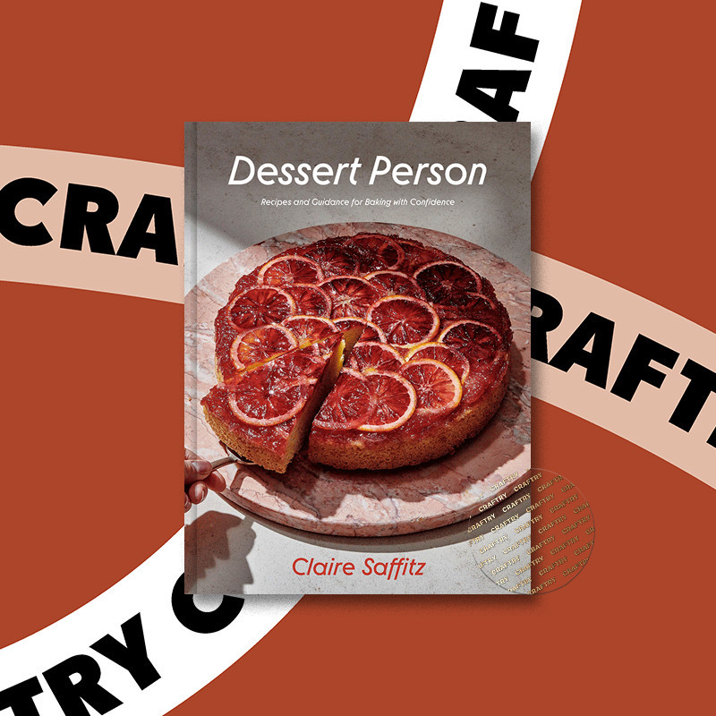 

Dessert Person - Recipes and Guidance for B - Claire Saffitz