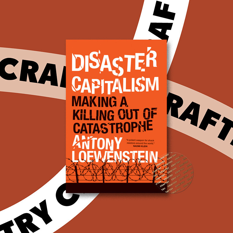 

Disaster Capitalism - Antony Loewenstein