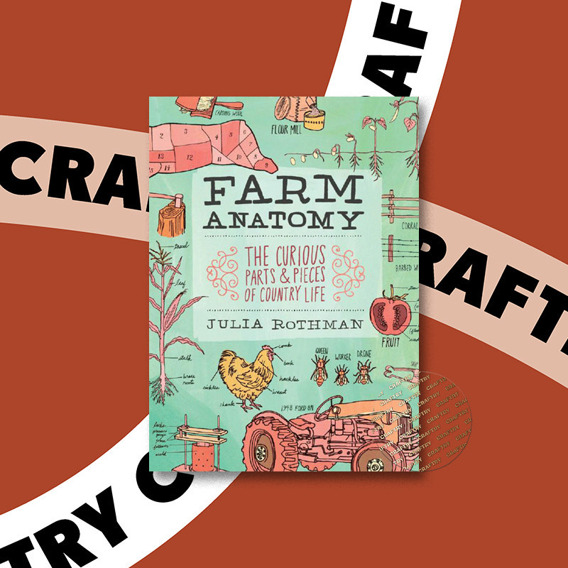 

Farm Anatomy The Curious Parts & Pieces Of - Julia Rothman