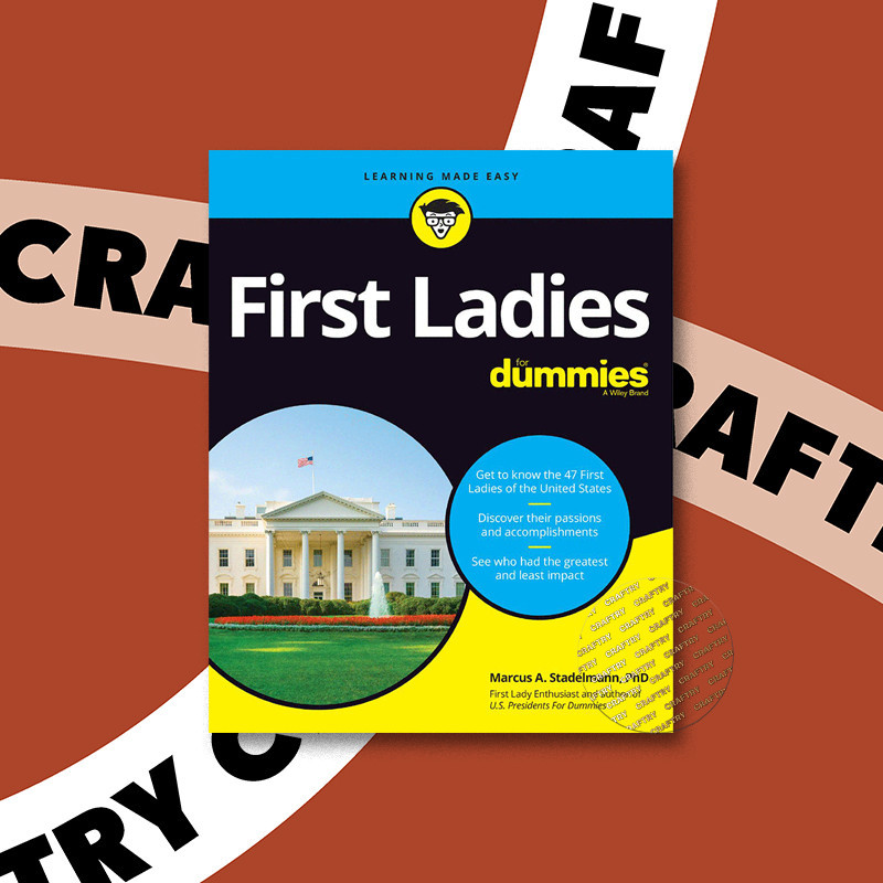 

First Ladies For Dummies - Marcus A. Stadelmann
