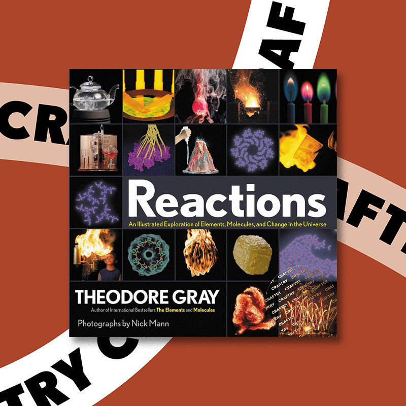 

Reactions - Theodore Gray